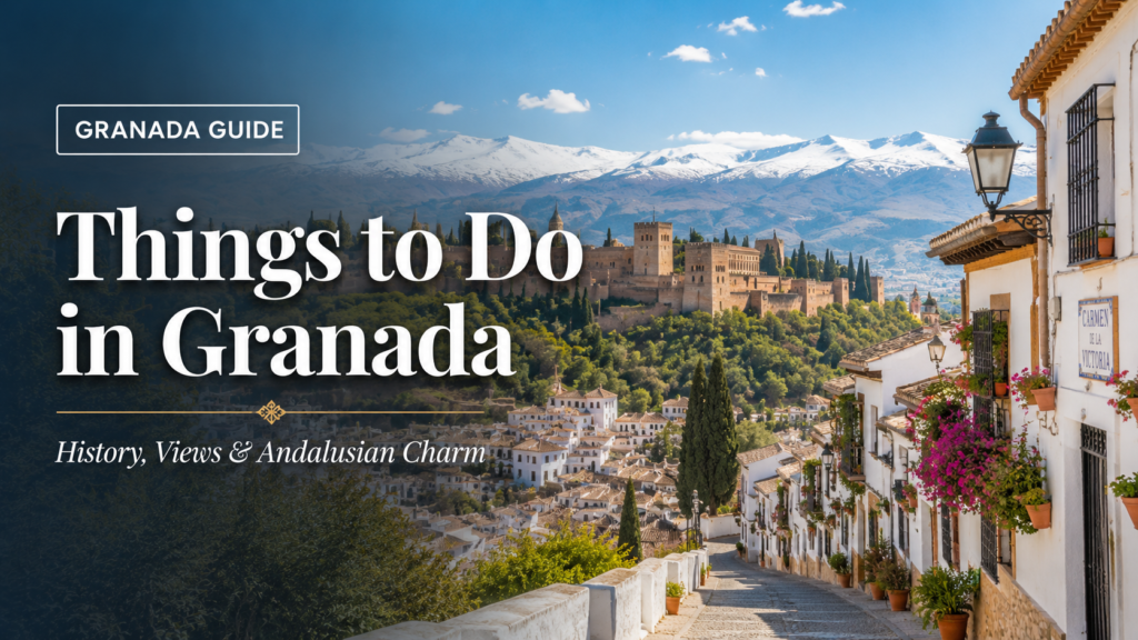 Things to do in Granada with Alhambra views, Albaicín streets, Sierra Nevada mountains and Andalusian charm