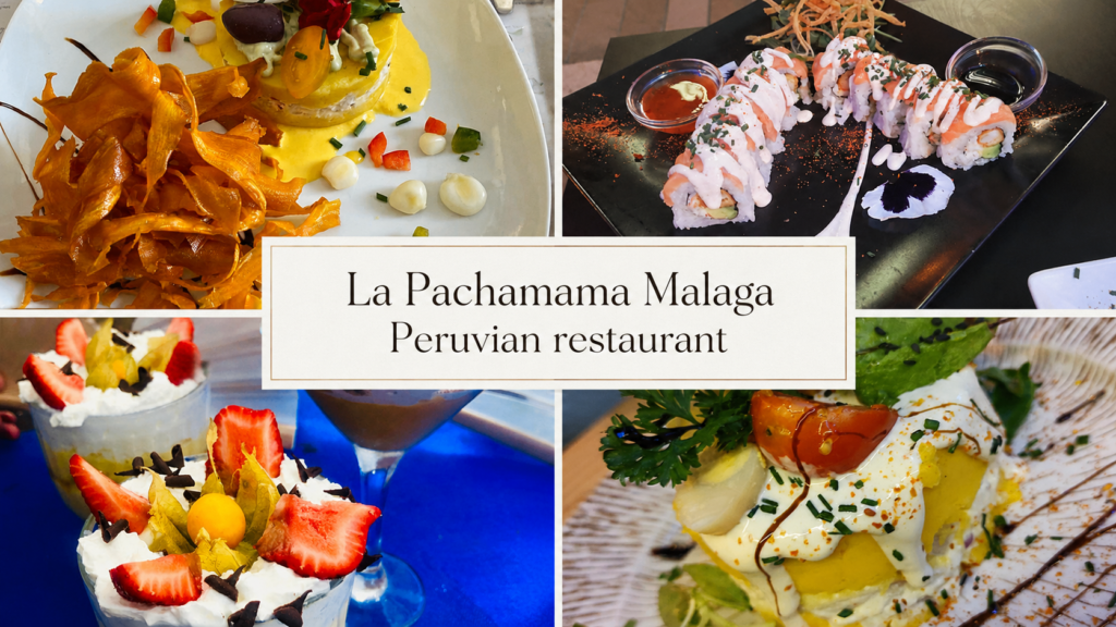 La Pachamama Malaga - Peruvian restaurant dishes and desserts