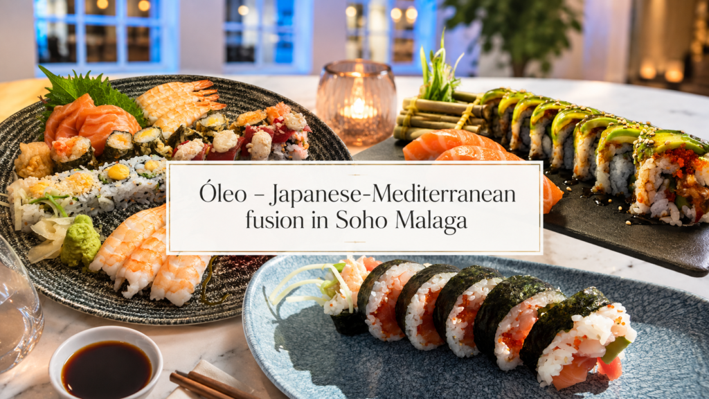 Óleo – Japanese-Mediterranean fusion in Soho Malaga featured image with sushi, seafood and modern restaurant dining